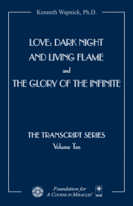 Cover for "Love: The Dark Night" and "The Glory of the Infinite" – Dr. Kenneth Wapnick teachings on "A Course in Miracles".